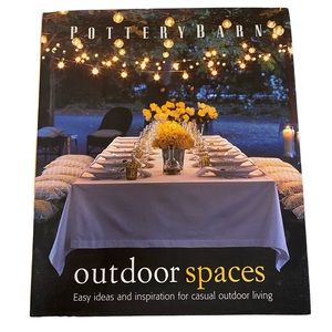 2005 Pottery Barn Outdoor Spaces Coffee Table Book Timeless Classic Style